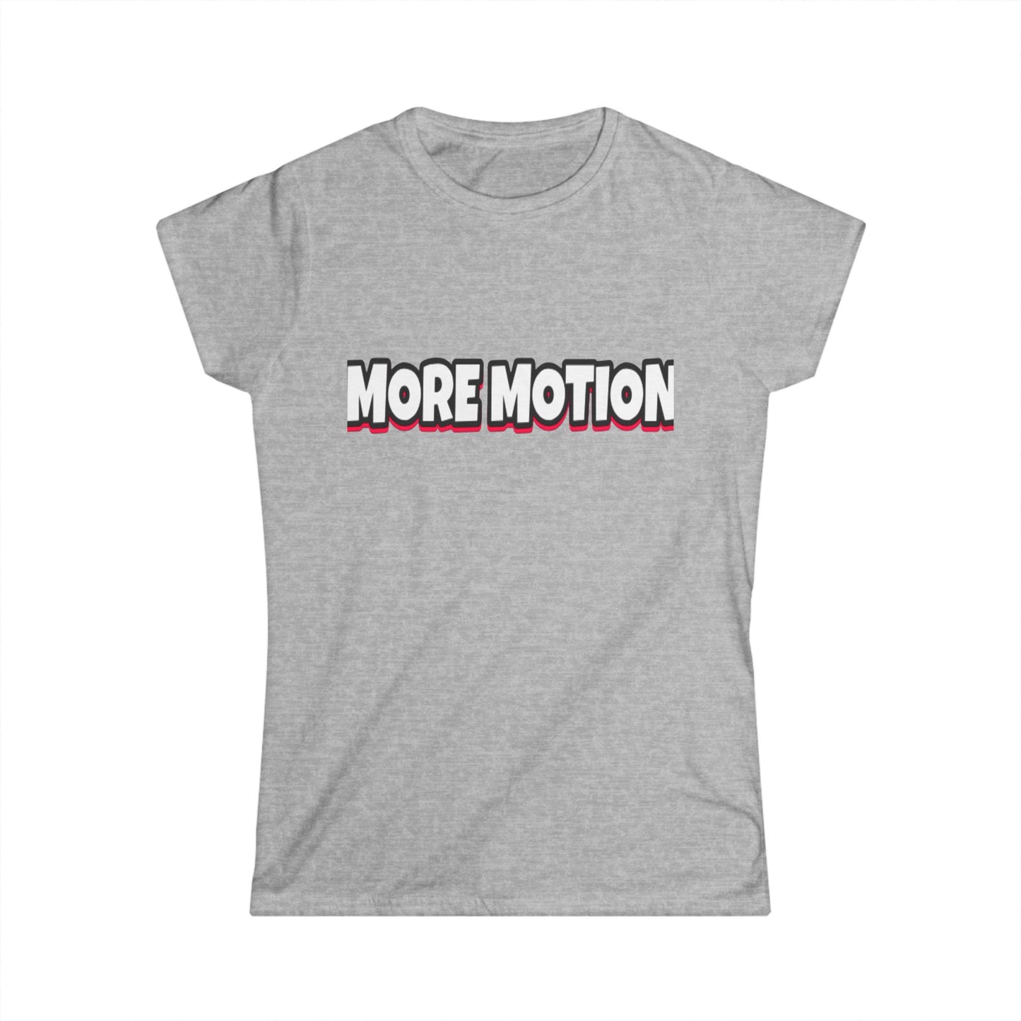 More Motion Women's Softstyle Tee